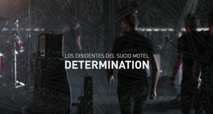 Los Disidentes Del Sucio Motel Determination
