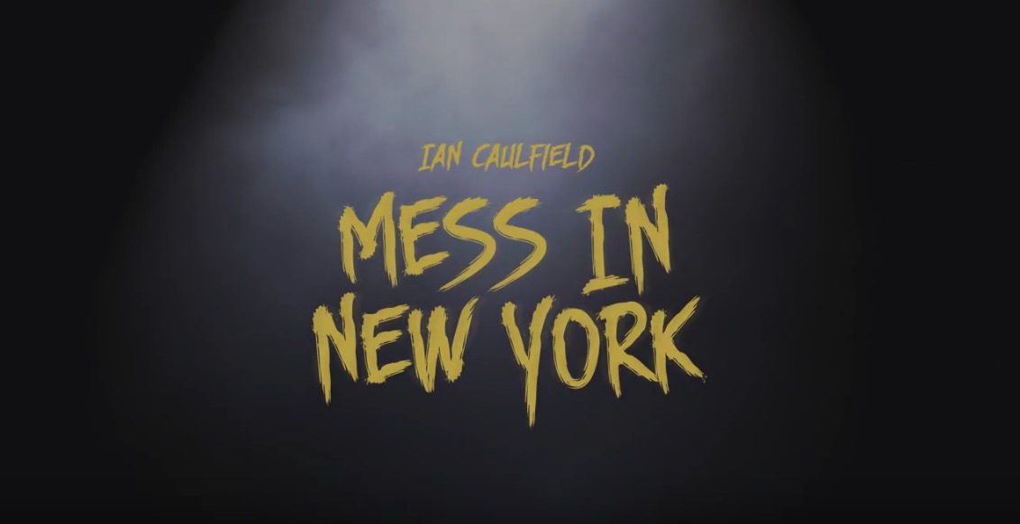 Ian Caulfield Mess in New York