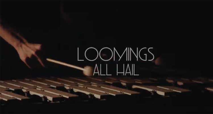 LOOMINGS · All Hail