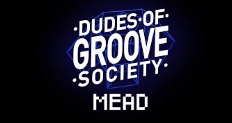 MEAD Dudes of groove society