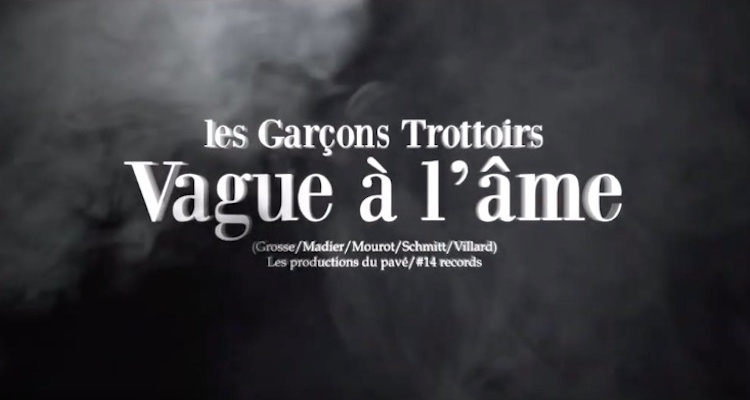 Les Garcons Trottoirs Le Vague a l ame