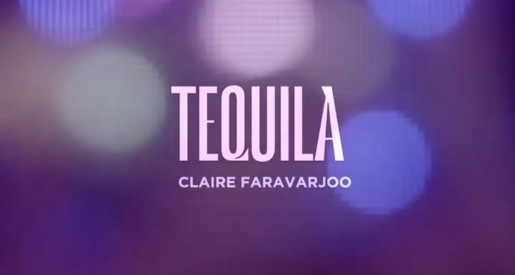 Claire Faravarjoo. TEQUILA