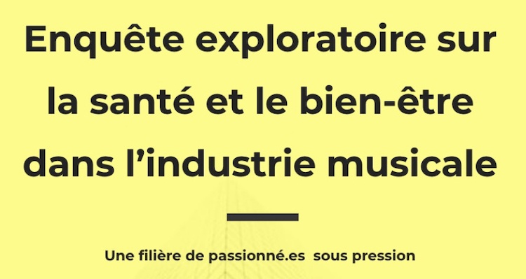 Enquête sur la sante et le bien etre dans l’industrie musicale en France