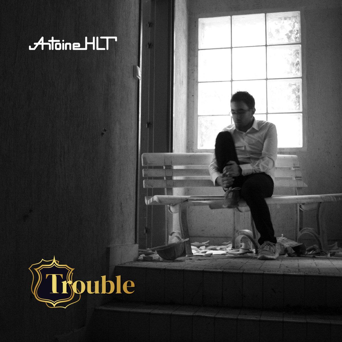 Antoine HLT Trouble