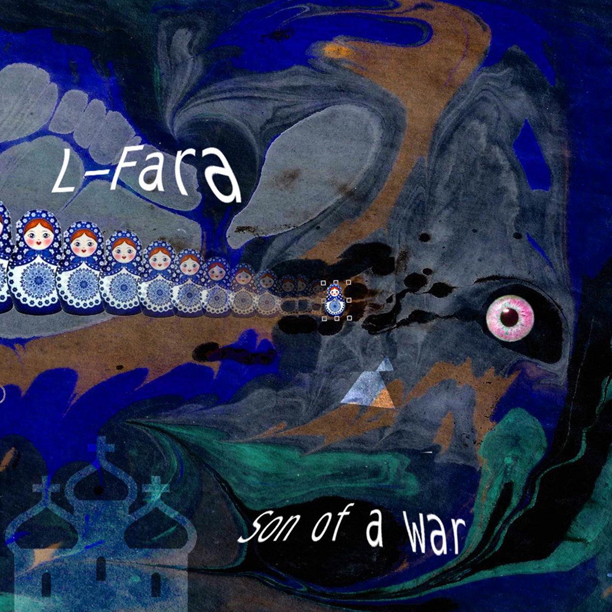 L Fara Son of a war