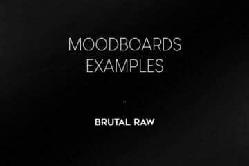 Brutal Raw Moodboard