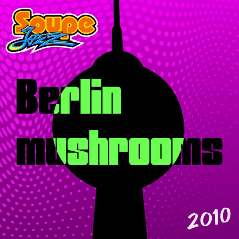 Soupejazz Berlin Mushrooms