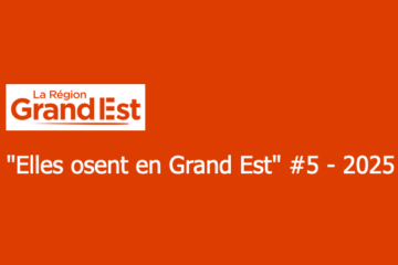 Elles osent en Grand Est 2025