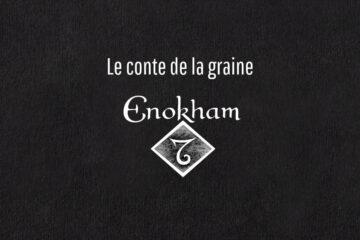 Enokham Le conte de la graine