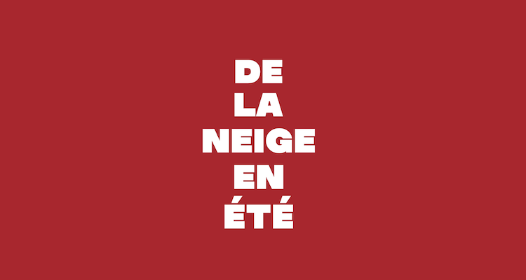 De La Neige En Eté