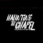 Haunting The Chapel